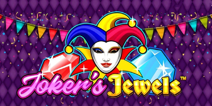 Trik Jitu Mendapatkan Jackpot Besar Di Slot Joker Jewels