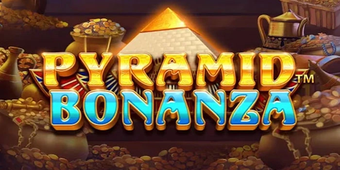 Petualangan Menuju Jackpot Slot Pyramid Bonanza Paling Seru
